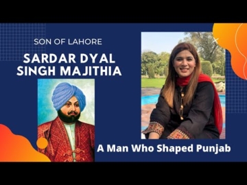 Sardar Dyal Singh Majithia | Son of Lahore | Brief History Shared by Saba Pervaiz Kiyani |